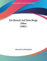 Rickenbach, H: Besuch Auf Dem Berge Athos (1881)