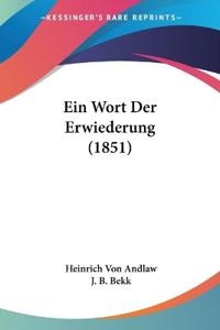 Andlaw, H: Wort Der Erwiederung (1851)