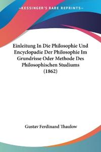 Thaulow, G: Einleitung In Die Philosophie Und Encyclopadie D