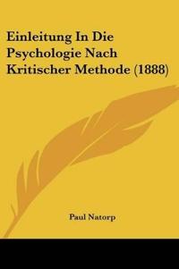 Natorp, P: Einleitung In Die Psychologie Nach Kritischer Met