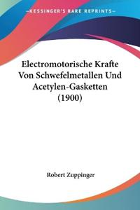 Zuppinger, R: Electromotorische Krafte Von Schwefelmetallen