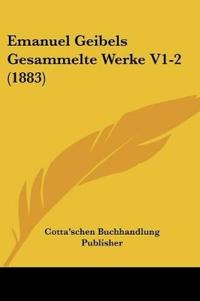 Cotta'schen Buchhandlung Publisher: Emanuel Geibels Gesammel