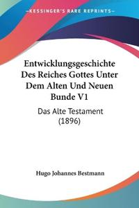 Bestmann, H: Entwicklungsgeschichte Des Reiches Gottes Unter