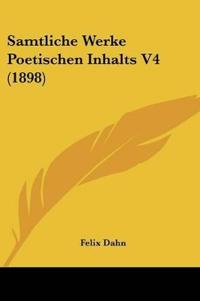Samtliche Werke Poetischen Inhalts V4 (1898)