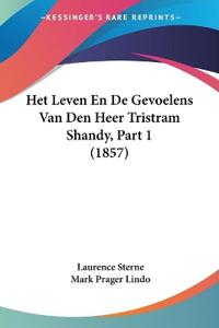 Het Leven En De Gevoelens Van Den Heer Tristram Shandy, Part 1 (1857)
