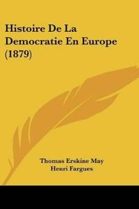 Histoire De La Democratie En Europe (1879)