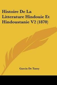Histoire De La Litterature Hindouie Et Hindoustanie V2 (1870)