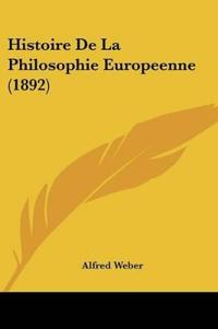 Histoire De La Philosophie Europeenne (1892)