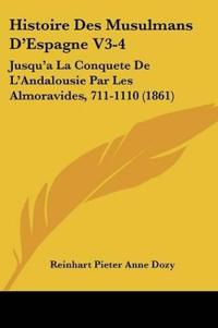 Histoire Des Musulmans D'Espagne V3-4
