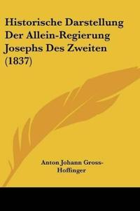 Gross-Hoffinger, A: Historische Darstellung Der Allein-Regie