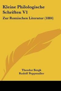 Bergk, T: Kleine Philologische Schriften V1