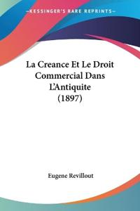 La Creance Et Le Droit Commercial Dans L'Antiquite (1897)
