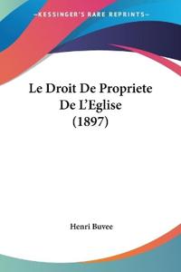 Le Droit De Propriete De L'Eglise (1897)
