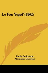Le Fou Yegof (1862)