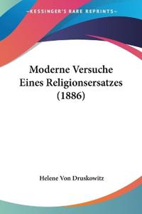 Druskowitz, H: Moderne Versuche Eines Religionsersatzes (188