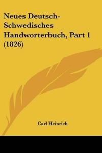 Bokomslag för "Heinrich, C: Neues Deutsch-Schwedisches Handworterbuch, Part"