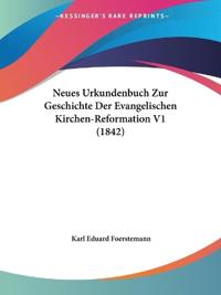Foerstemann, K: Neues Urkundenbuch Zur Geschichte Der Evange