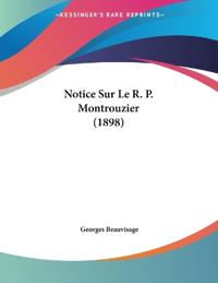 Beauvisage, G: Notice Sur Le R. P. Montrouzier (1898)
