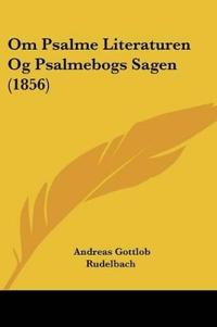 Om Psalme Literaturen Og Psalmebogs Sagen (1856)