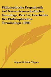 Schulte-Tigges, A: Philosophische Propadeutik Auf Naturwisse