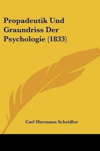 Scheidler, C: Propadeutik Und Graundriss Der Psychologie (18