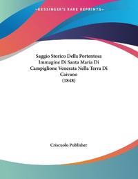 Criscuolo Publisher: Saggio Storico Della Portentosa Immagin