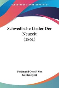 Nordenflycht, F: Schwedische Lieder Der Neuzeit (1861)