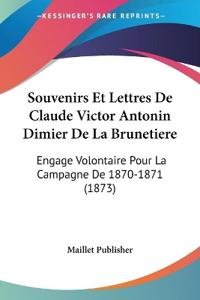 Souvenirs Et Lettres De Claude Victor Antonin Dimier De La Brunetiere