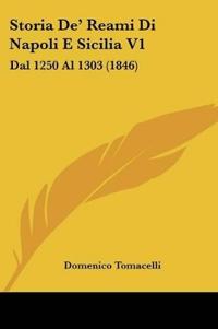 Storia De' Reami Di Napoli E Sicilia V1