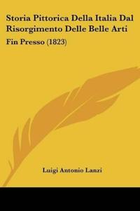 Storia Pittorica Della Italia Dal Risorgimento Delle Belle Arti