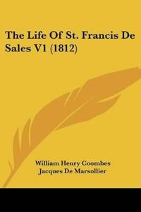 The Life Of St. Francis De Sales V1 (1812)
