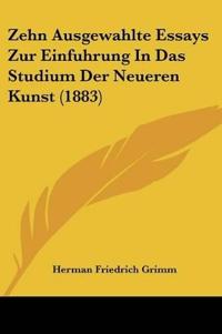 Grimm, H: Zehn Ausgewahlte Essays Zur Einfuhrung In Das Stud