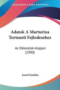 Adatok A Marturina Torteneti Fejlodesehez