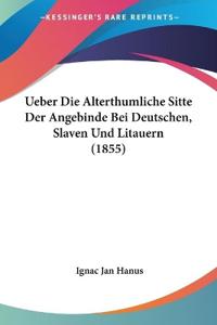 Hanus, I: Ueber Die Alterthumliche Sitte Der Angebinde Bei D