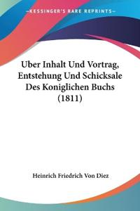 Diez, H: Uber Inhalt Und Vortrag, Entstehung Und Schicksale