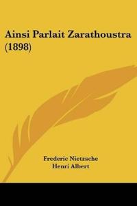 Ainsi Parlait Zarathoustra (1898)