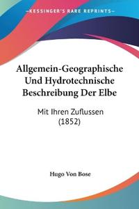 Bose, H: Allgemein-Geographische Und Hydrotechnische Beschre
