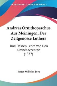 Lyra, J: Andreas Ornithoparchus Aus Meiningen, Der Zeitgenos