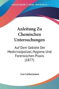 Liebermann, L: Anleitung Zu Chemischen Untersuchungen
