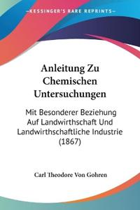 Gohren, C: Anleitung Zu Chemischen Untersuchungen