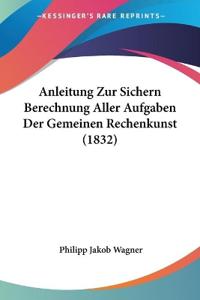 Wagner, P: Anleitung Zur Sichern Berechnung Aller Aufgaben D