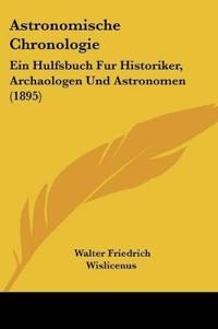 Wislicenus, W: Astronomische Chronologie