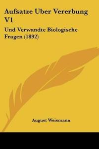 Aufsatze Uber Vererbung V1