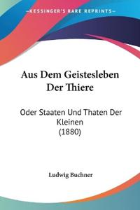 Aus Dem Geistesleben Der Thiere