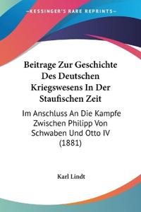 Lindt, K: Beitrage Zur Geschichte Des Deutschen Kriegswesens