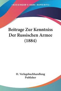H. Verlagsbuchhandlung Publisher: Beitrage Zur Kenntniss Der