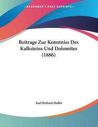 Muller, K: Beitrage Zur Kenntniss Des Kalksteins Und Dolomit