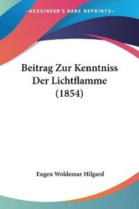 Hilgard, E: Beitrag Zur Kenntniss Der Lichtflamme (1854)