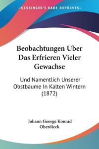 Oberdieck, J: Beobachtungen Uber Das Erfrieren Vieler Gewach