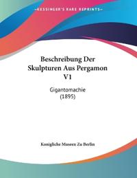 Konigliche Museen Zu Berlin: Beschreibung Der Skulpturen Aus